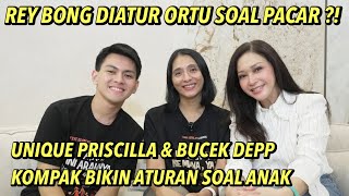 REY BONG DIATUR ORTU SOAL PACAR ?! UNIQUE PRISCILLA KOMPAK ARAHKAN ANAK BARENG BUCEK DEPP