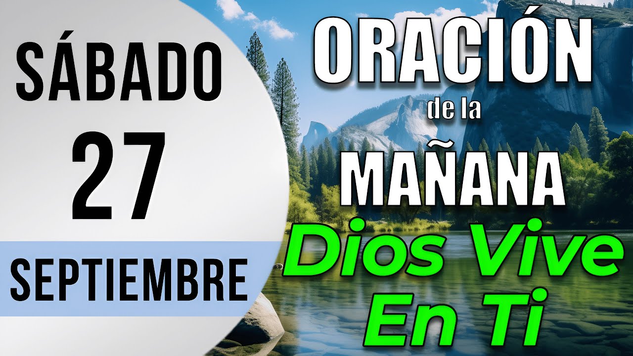 Oración de la Mañana de hoy Sábado 27 de Septiembre de 2025 - Isaías 40 ...