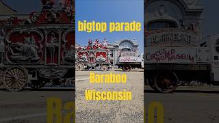 Circus world bigtop parade Baraboo wisconsin 2025