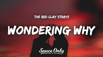 Thumbnail of The Red Clay Strays - Wondering Why (Lyrics)