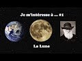 Je mintresse a 1  la lune 