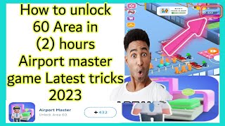 How to unlock 60 Area Airport master game Latest tricks 2023 screenshot 4