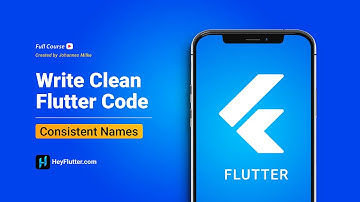 Write Clean Flutter Code - Consistent Names