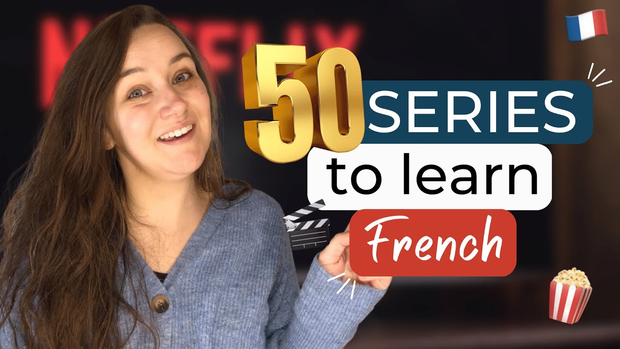 The 50 best SERIES to LEARN FRENCH - YouTube