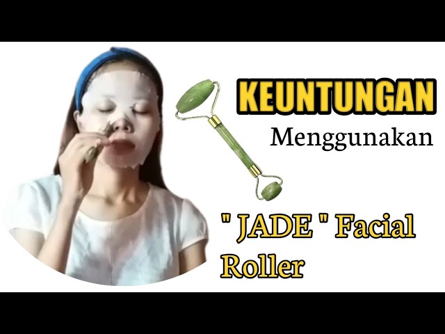 FUNGSI PAKE JADE ROLLER DAN MANFAATNYA class=