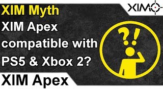 XIM Myth - Will XIM Apex work with the PS5 and Xbox 2? - YouTube