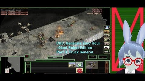 Kun Hareson plays... C&C: Generals Zero Hour -Giant Robot Edition- Truck General
