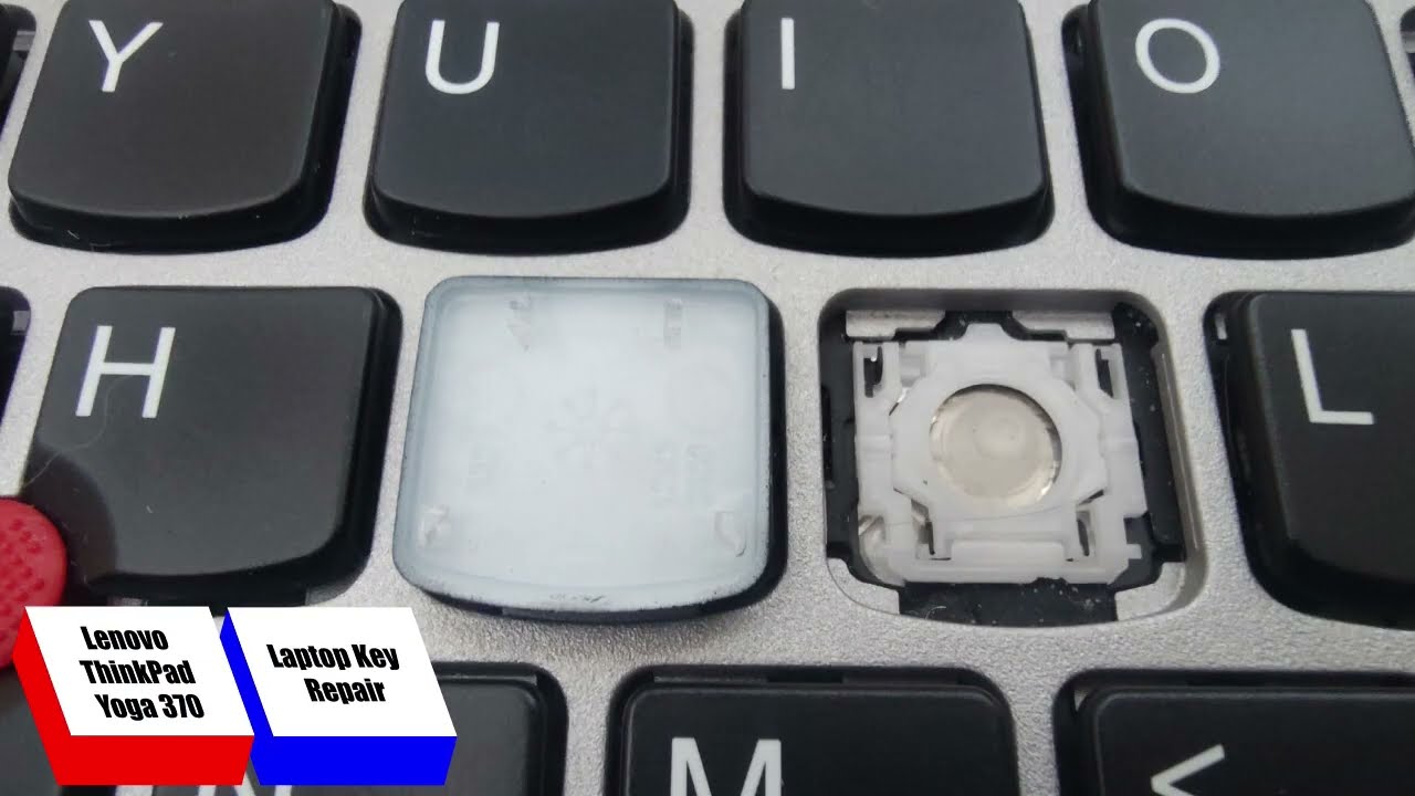 Lenovo ThinkPad Yoga 370 How To Repair Laptop Key Cap - YouTube
