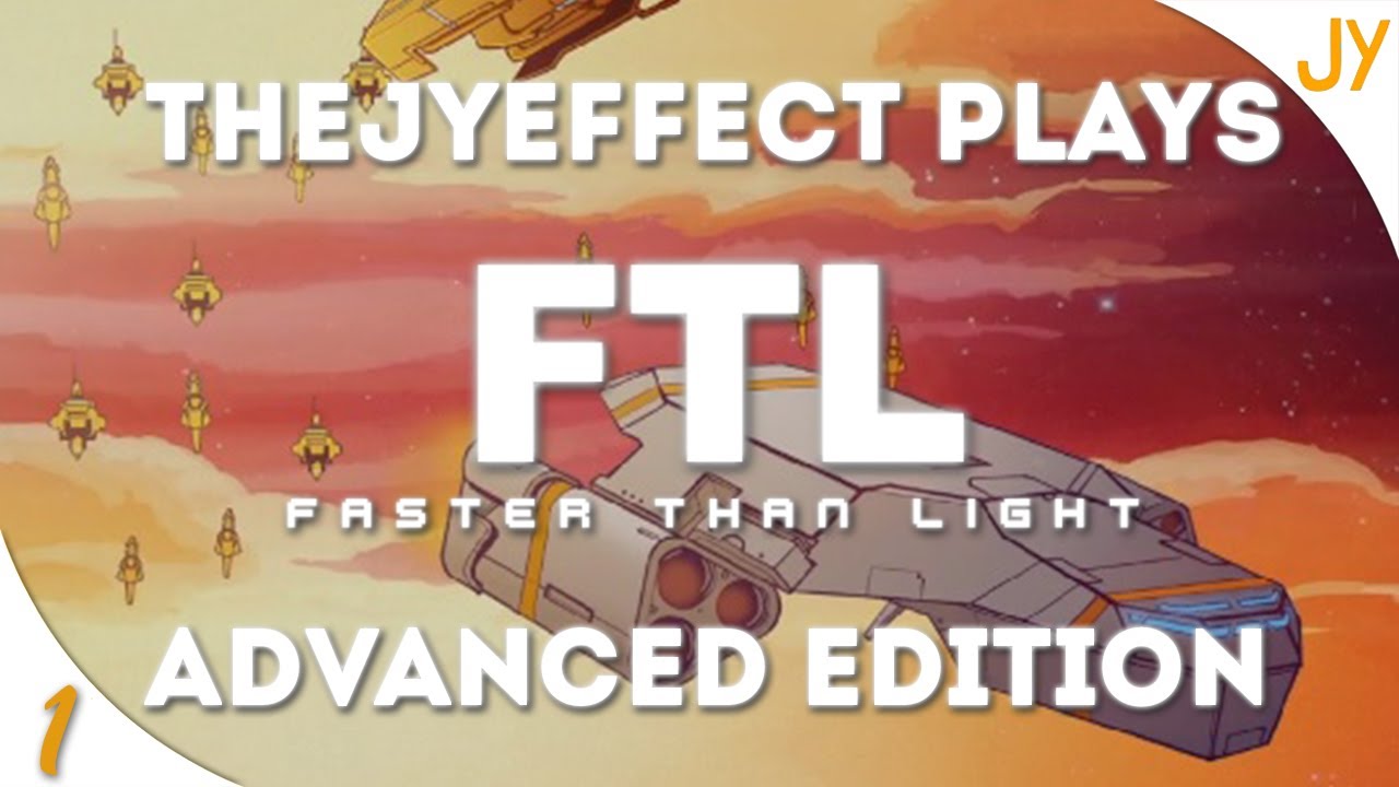 Faster Than Light Advanced - Part 1 - New Shizzle