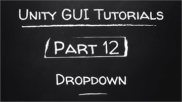 Part 12 - Dropdown | Unity GUI Tutorials