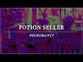 NECROMANCY: Potion Seller