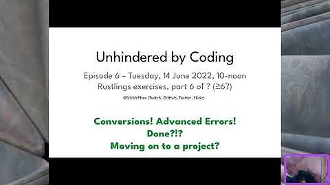 Episode 6: Going through the Rustlings exercises, part 6: Conversions