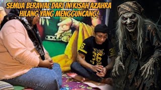 Semua Berawal Dari Ini… Kisah Azahra Hilang yang Mengguncang!
