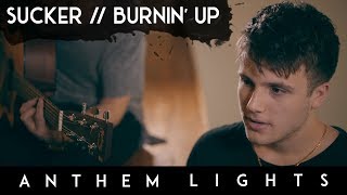 Video thumbnail of "Sucker/Burnin' Up - Jonas Brothers | Anthem Lights Mashup"