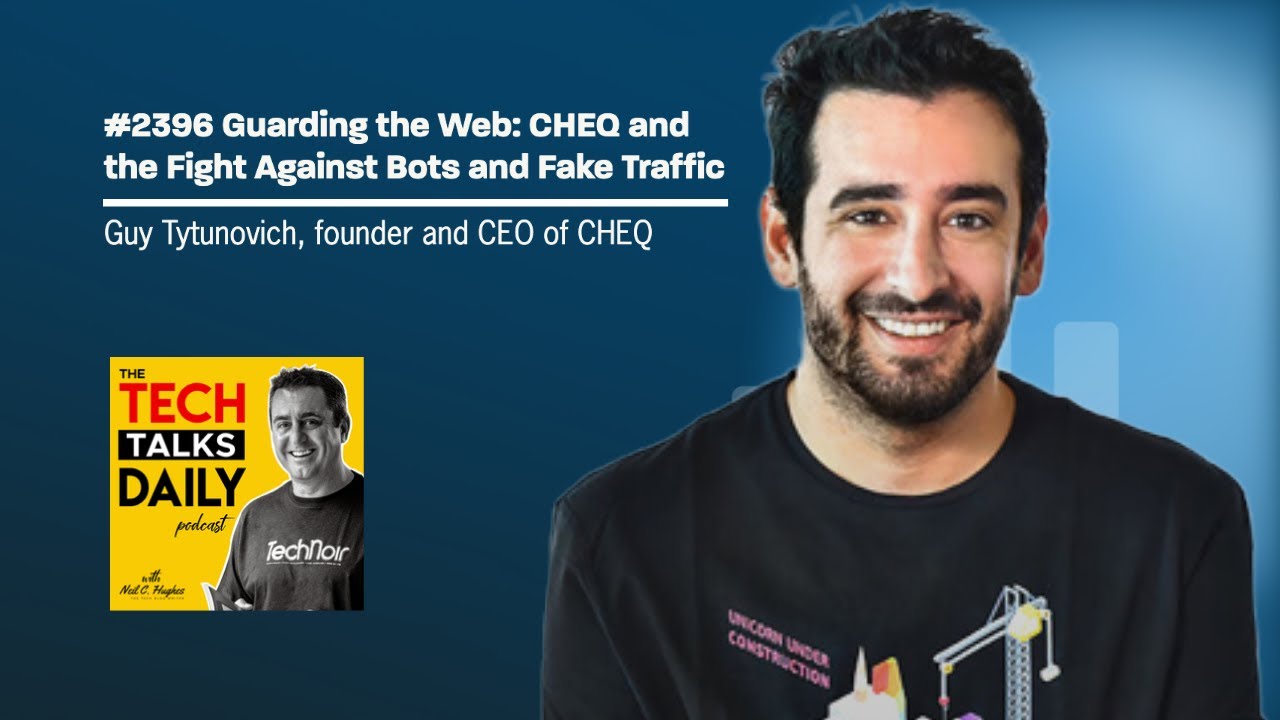 2396: Guarding the Web: CHEQ and the Fight Against Bots and Fake Traffic