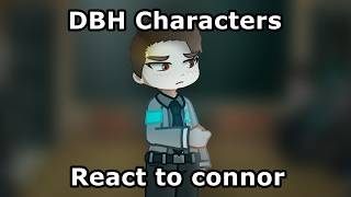 Detroit: become human characters react to Connor
