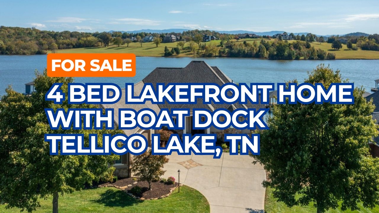 For Sale 4 Bedroom Lakefront Home With Boat Dock and Boat Lift on Tellico Lake in Tennessee