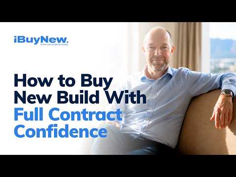 How to Buy New Build With Full Contract Confidence