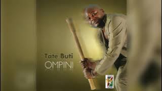 Tate Buti ft Makanda - Ompini