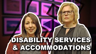 Disability Services and Accommodations