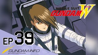 MOBILE SUIT GUNDAM WING HD REMASTER - Episode 39 (EN,HK,TW,KR,VN Sub)