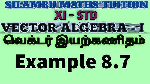 TN11th maths|Example 8.7|Vector Algebra-I|Chapter 8|in tamil and English medium