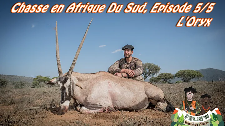 Hunting in South Africa Episode 5/5 : Oryx