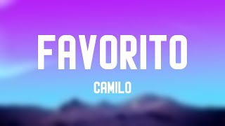 Favorito - Camilo {Letra} 🪂