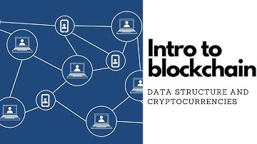 Intro to blockchain - Pt 1 Cryptocurrencies