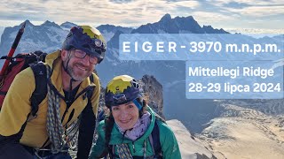 Eiger By Mittellegi Ridge - 2024.07.26