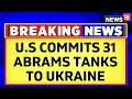 Russia Vs Ukraine War | U.S Commits 31 Abrams Tanks To Ukraine | Latest English News | News18