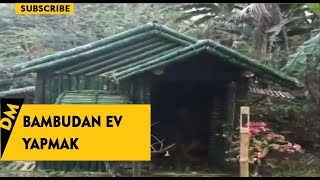 Bambudan Kisa Zamanda Barinak Yapma Adam Adeta Mühendis