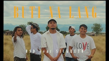 OSD, Sickreto - Buti Na Lang (Official Music Video) [Prod. by Tatz Maven]