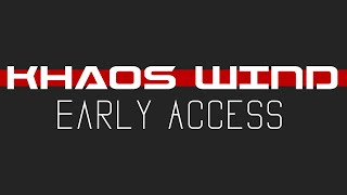 Khaos Wind - Early Access Trailer