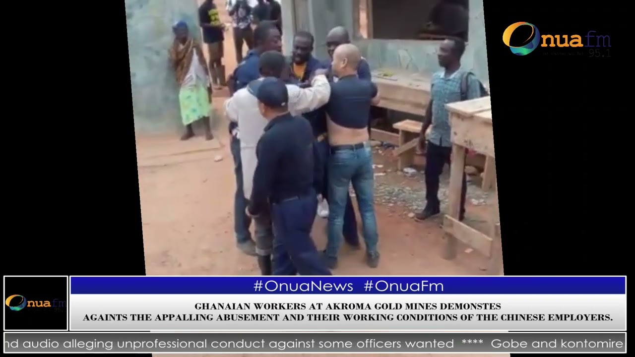Ghanaian workers at Akroma Gold Mines have demonstrated against the Chinese employers.