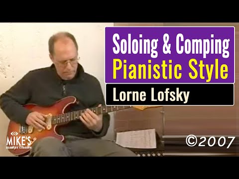 Lorne Lofsky - Soloing and Comping in a Pianistic Style