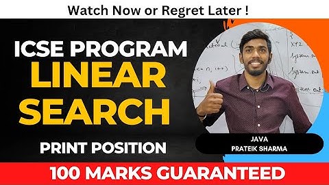 ICSE Program on Linear Search Prateik Sharma by Java Array class 10 ICSE
