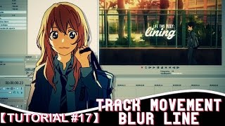 【Tutorial SV #17】❝TEXTO Track Movement Blur Line❞ ● Thanks+65suscribes
