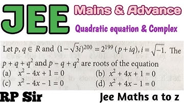 Let p,q€R and(1-i√3)^200=2^199(p+iq). The p+q+q^2 and p-q+q^2  are roots of the equation