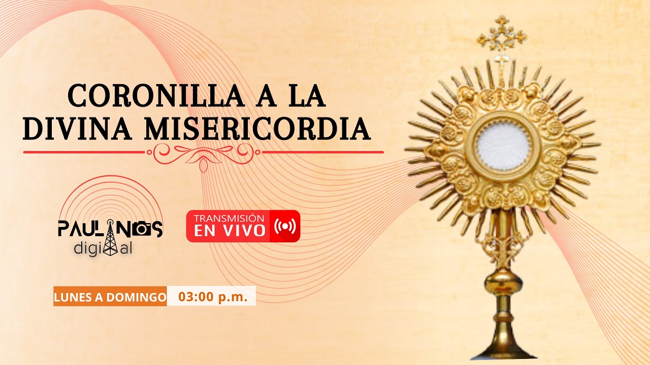 Bienvenidos a la Coronilla a la Divina Misericordia - 05 de marzo de 2026
