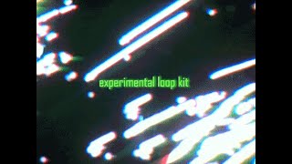 FREE LOOP KIT - "EXPERIMENTAL" (Ken Carson, Drain Gang, Bladee, LUCKI, UnoTheActivist)