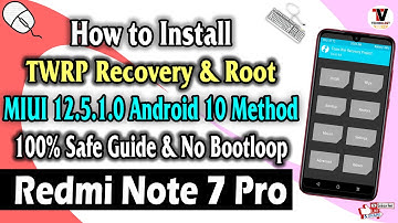 Redmi Note 7 Pro : Install TWRP Recovery & Root (Work on MIUI 12.5.1.0) Latest 2022 Method 🔥🔥🔥