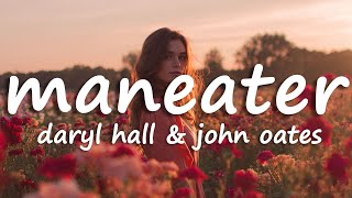 Daryl Hall & John Oates - Maneater (Lyrics)