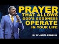 THE CONSECRATION PRAYER THAT UNLOCKS GOD’S POWER AND REVEALS HIS GOODNESS — AP. JAMES KAWALYA