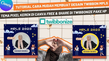 TUTORIAL  DESAIN TWIBBON MPLS (MASA PENGENALAN LINGKUNGAN SEKOLAH) SMP/SMA DI CANVA CUMA PAKE HP 📱🥵