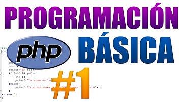 CURSO PROGRAMACIÓN BÁSICA EN PHP #1 | INTRODUCCIÓN, VARIABLES Y CONDICIONALES