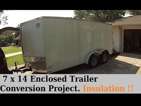 7 X 14 V Nose Enclosed Trailer Camper Conversion Pt 1 Insulation