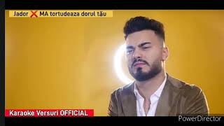 @Jador  ❌. Ma tortudeaza dorul tău ( Karaoke Versuri OFFICIAL )