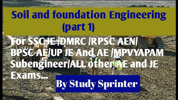 Soil and Foundation Engineering part-1||SSC JE|RPSC AEN|BPSCAE |DMRC|IES||