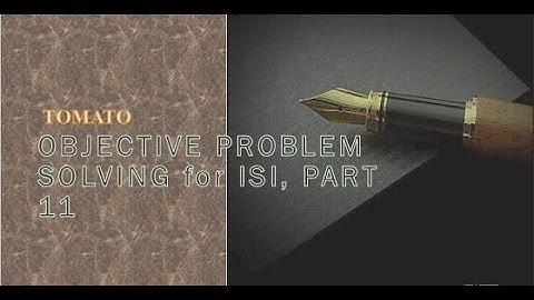 All About TOMATO (TEST OF MATHEMATICS AT THE 10+2 LEVEL)  OBJECTIVE PROBLEM SOLVING for ISI ,PART 11